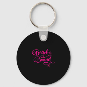 Beach Bound Family Vacation Girls Trip Cruise Ship Key Ring
