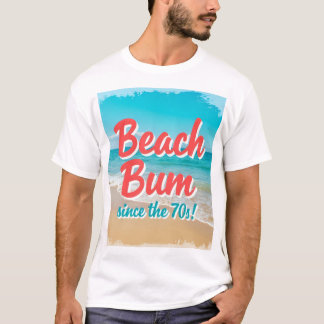 Beach Bum Since the 70s T-Shirt