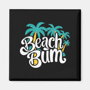 Beach Bum Summer Sandy Ocean Vibes and Waves Magnet
