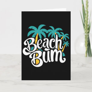 Beach Bum Summer Sandy Ocean Vibes And Waves Surfi Card