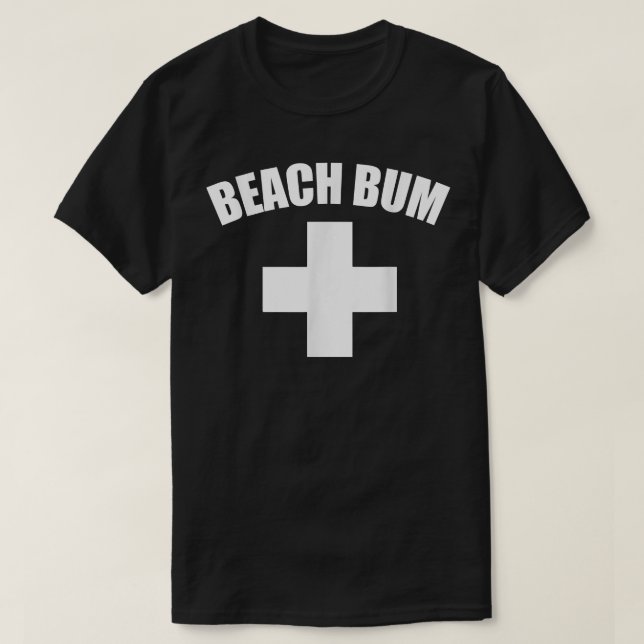 Beach Bum Vacation Summer Funny  T-Shirt (Design Front)