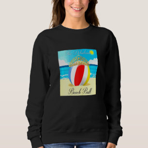 Beach Camping Summer The Debutante Beach Ball Mum  Sweatshirt