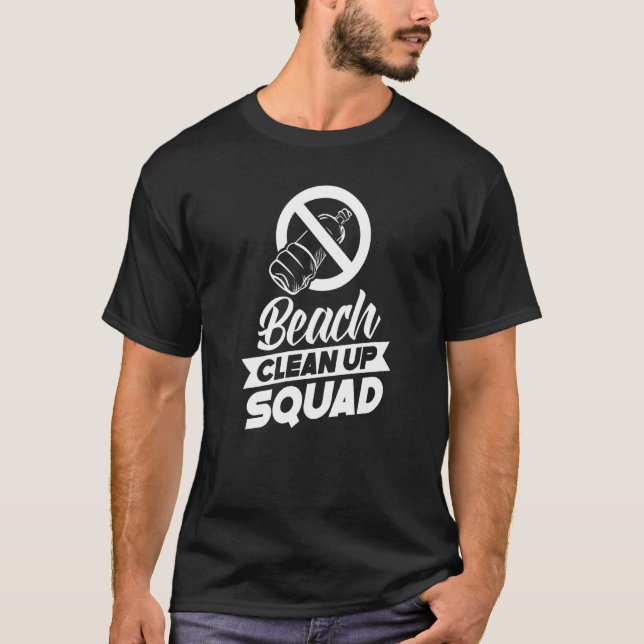 Beach Clean Up Squad Beaches Cleaning Coast T-Shirt (Front)