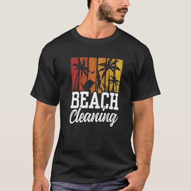 Beach Cleaning Coast Clean Up Beaches T-Shirt (Front)