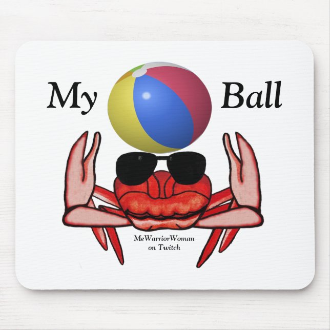 Beach Crab, My Ball, MeWarriorWoman on Twitch Mouse Pad (Front)