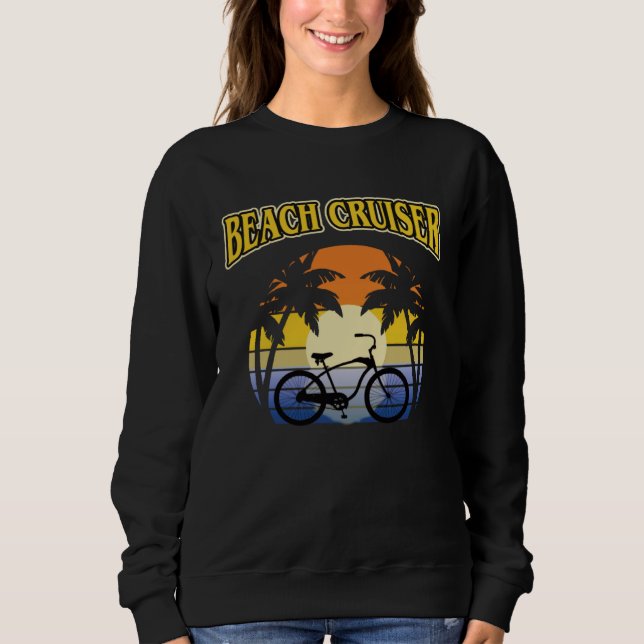 Beach Cruiser Bicycle Riding Leisure Casual Bike R Sweatshirt (Front)