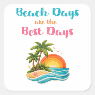 Beach Days Are the Best Days Sunset Palm Trees Sum Square Sticker
