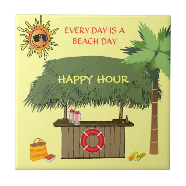 BEACH DAYS Tiki Hut Bar Tropical Happy Hour Funny Ceramic Tile (Front)