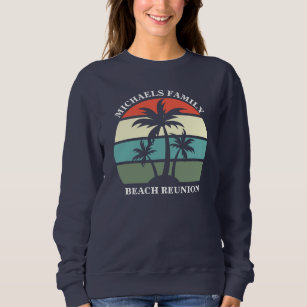 Beach Family Reunion Sunset Palm Tree Custom Sweatshirt