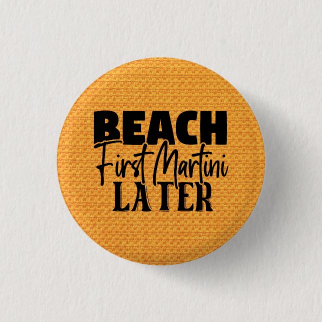 Beach First Martini Later-76545 3 Cm Round Badge (Front)