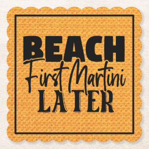 Beach First Martini Later-76545 Paper Coaster