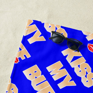 Beach Flirt's - Kiss My Buff Towel