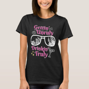 Beach Funny Summer Gettin Unruly Drinkin Truly Gra T-Shirt