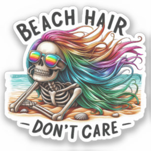 Beach Hair Don't Care - Skeleton (2)