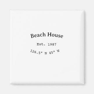 Beach house ets. Date year custom coordinates add Magnet