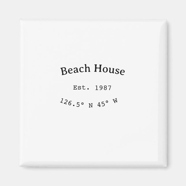 Beach house ets. Date year custom coordinates add Magnet (Front)