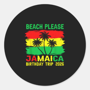 Beach jamaica birthday trip 2026 matching vacay classic round sticker
