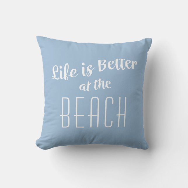 Beach Life is Better Coastal Nautical Sky Blue Cushion (Front)