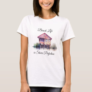 Beach Life is Shore Perfection T-Shirt