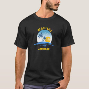 Beach Life Zanzibar   T-Shirt