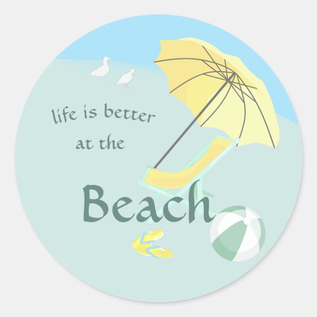 Beach Lounge Chair Life is Better Classic Round Sticker (Front)
