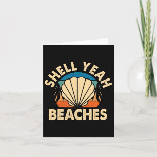 Beach Lover Shell Yeah Beaches Summer Holidays Sea Card