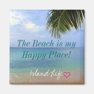 Beach Magnet Beach is my Happy Place