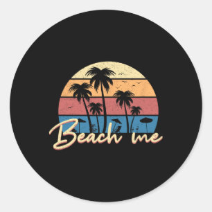 Beach Me Funny Retro Palm Tree Vacation Summer Classic Round Sticker