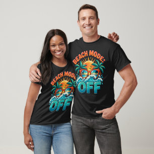 Beach Mode : Off T-Shirt