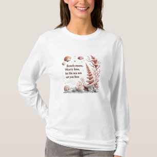 Beach More, Worry Less – Coral & Shells Ocean Vibe T-Shirt