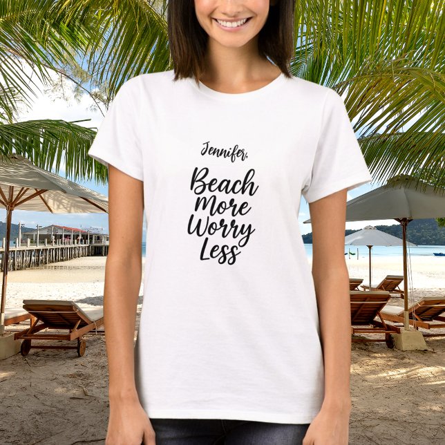 Beach more worry less quote name T-Shirt (Creator Uploaded)