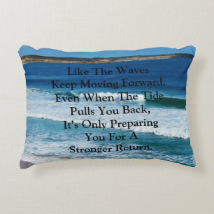 Beach Motivation Quote: Like The Waves Keep Moving Decorative Cushion