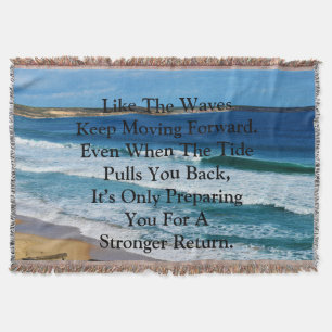 Beach Motivation Quote: Like The Waves Keep Moving Throw Blanket