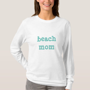 beach mum T-Shirt