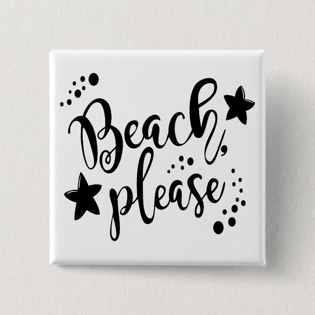 Beach Please 15 Cm Square Badge (Front)