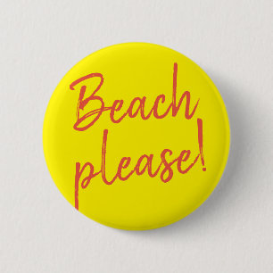 Beach please - 6 cm round badge