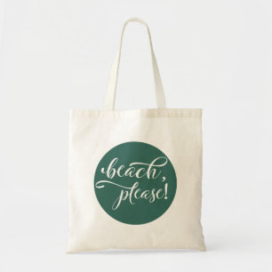 Beach Please Calligraphy Teal Tote Bag