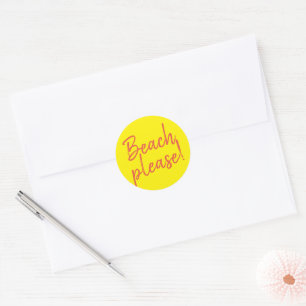 Beach please - classic round sticker