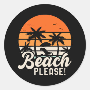 Beach Please Classic Round Sticker