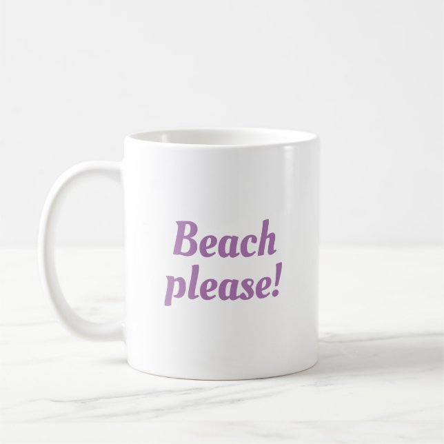 Beach please  - coffee mug (Left)
