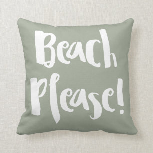 “Beach Please! “ Cushion