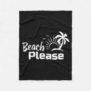 Beach Please Fleece Blanket