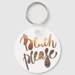 BEACH PLEASE Fun Typography & Quote Button Key Ring