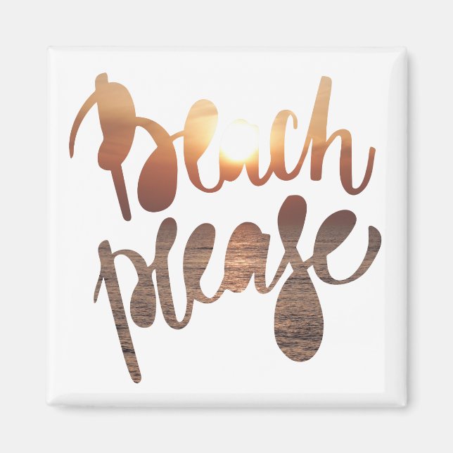 BEACH PLEASE | Fun Typography & Quote Magnet (Front)