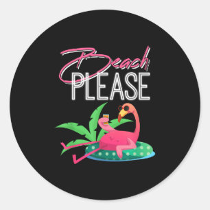 Beach Please, Funny Mens &amp; Womens Tee For Flam Classic Round Sticker