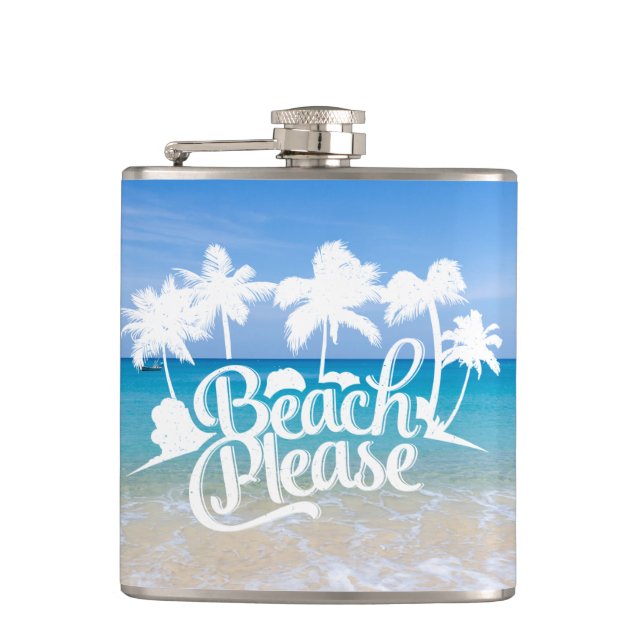Beach Please Funny Quote Flask (Front)