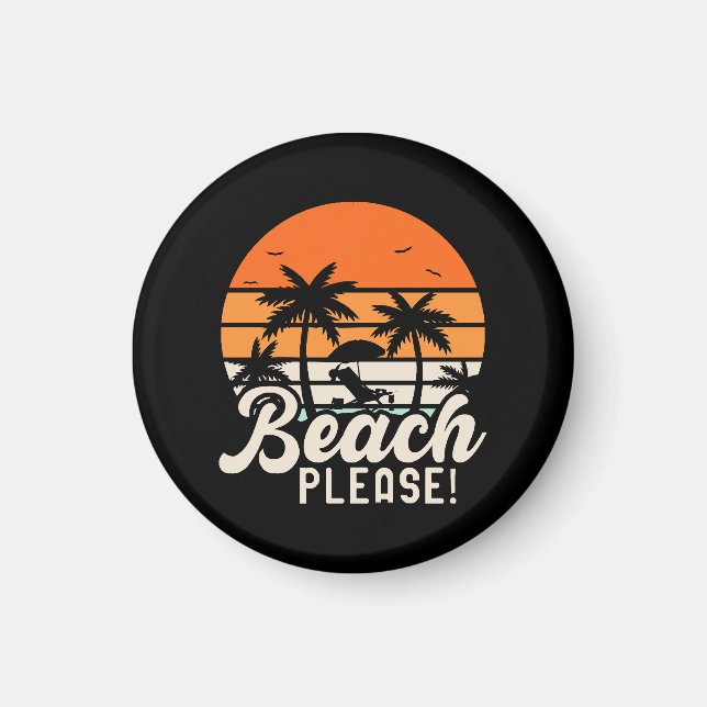 Beach Please Magnet (Front)