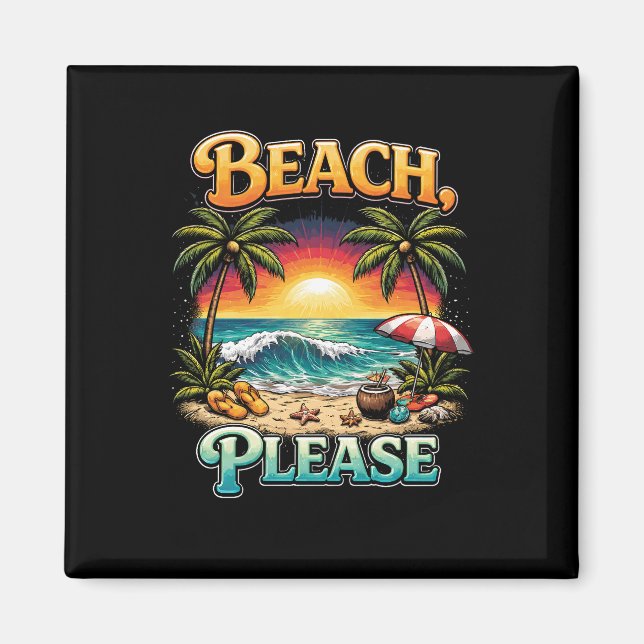 Beach, Please Magnet (Front)