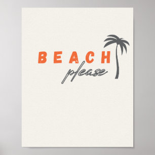 beach. please. Posters & Prints