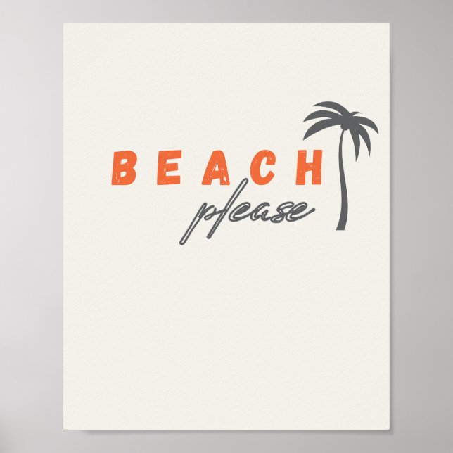 beach. please. Posters & Prints (Front)